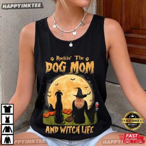 Rockin' The Dog Mom And Witch Life Funny Halloween T Shirt (2)