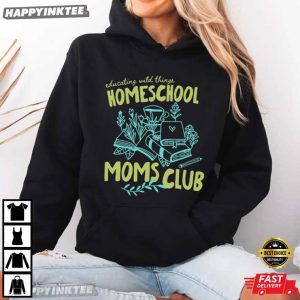 Educating Wild Things Home School Moms Club T Shirt (2)