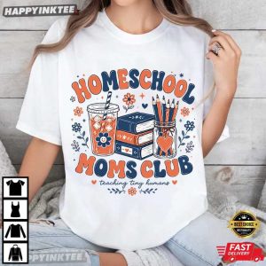 Homeschool Moms Club Teaching Tiny Humans T Shirt (3)