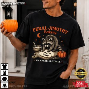 Feral Jimothy Bakery We Knead He Steals Halloween Raccoon Lover Gift T Shirt (3)