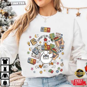 Silly Goose Support Is On The Way Special Education Teacher T Shirt (2)