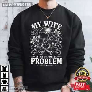 My Wife Is My Favorite Problem Funny Husband Wife Gift T Shirt (1)