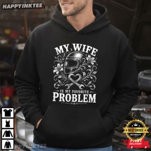 My Wife Is My Favorite Problem Funny Husband Wife Gift T Shirt (2)