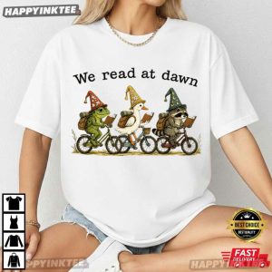 We Read At Dawn Frog Duck Raccoon Funny Book Lover T Shirt (4)