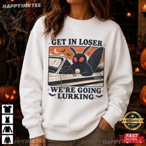 Mothman Car Get In Loser We're Going Lurking Cryptid Lover T Shirt (1)