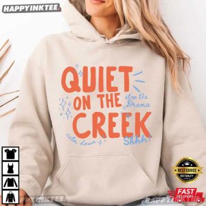 Quiet On The Creek Calm Down Stop The Drama T Shirt (4)