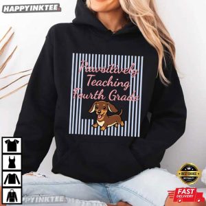 Dachshund Pawsitively Teaching Fourth Grade School Teacher T Shirt (4)
