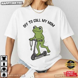 Off To Call My Mom Rosary Frog Religious Faith T Shirt (4)