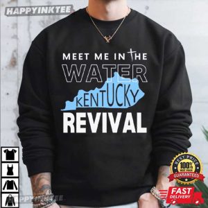 Meet Me In The Water Kentucky Revival State Outline T Shirt (1)