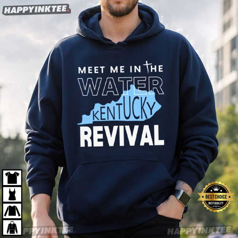 Meet Me In The Water Kentucky Revival State Outline T-Shirt Meet Me In The Water Kentucky Revival State Outline T-Shirt
