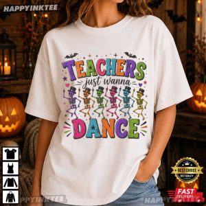 Teachers Just Wanna Dance Colorful Skeletons Halloween T Shirt (3)