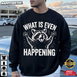 Confused Raccoon What Is Even Happening T Shirt (1)