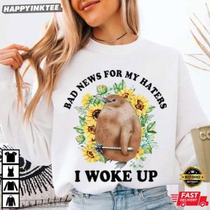 Bad News For My Haters I Woke Up Funny Penguin T Shirt (1)