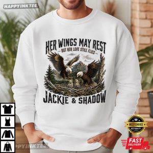 Her Wings May Rest But Her Love Still Flies Jackie And Shadow Memorial T Shirt (1)