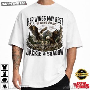 Her Wings May Rest But Her Love Still Flies Jackie And Shadow Memorial T Shirt (3)