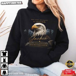 Jackie Bald Eagle A Legend You Will Always Be Remembered Memorial T Shirt (2)