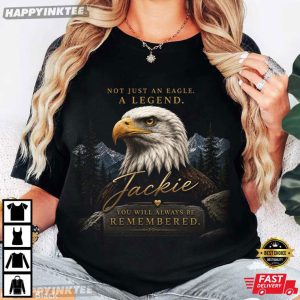 Jackie Bald Eagle A Legend You Will Always Be Remembered Memorial T Shirt (3)