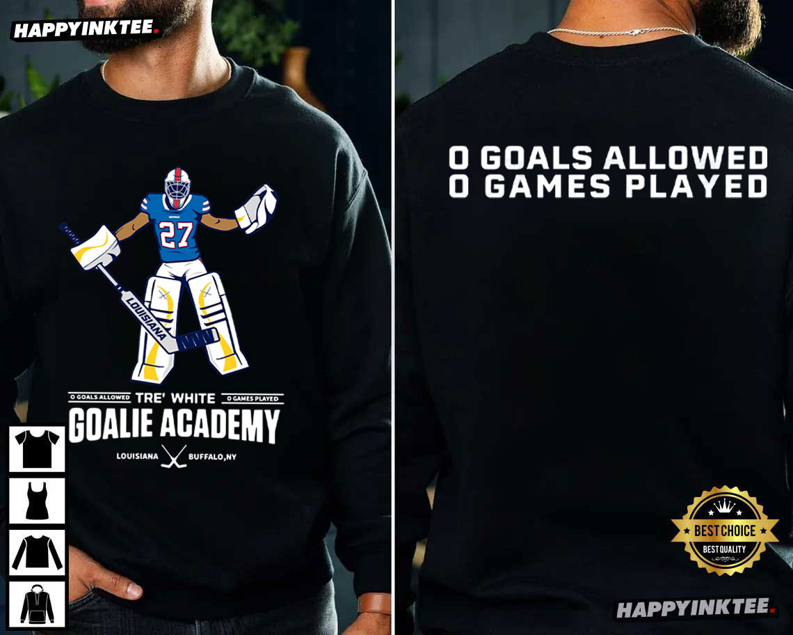 Tre White Goalie Academy 0 Goals Allowed 0 Games Played T-Shirt Tre White Goalie Academy 0 Goals Allowed 0 Games Played T-Shirt