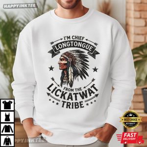 Chief Longtongue From The Lickatwat Tribe Funny T Shirt (1)