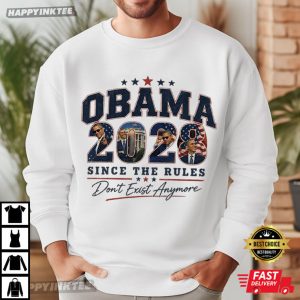 Obama 2028 Since The Rules Don't Exist Anymore Political Election T Shirt (1)