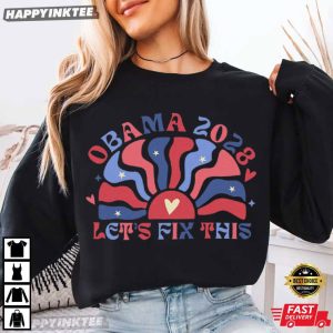 Obama 2028 Let's Fix This Presidential Election Political T Shirt (1)