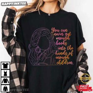 Dolly Parton You Can Never Get Enough Books Reading Enthusiast T Shirt (1)