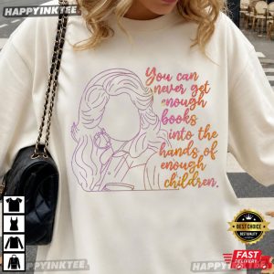 Dolly Parton You Can Never Get Enough Books Reading Enthusiast T Shirt (2)