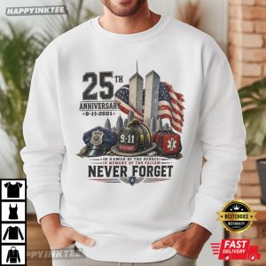 911 Never Forget 25th Anniversary Memorial Tribute T Shirt (1)