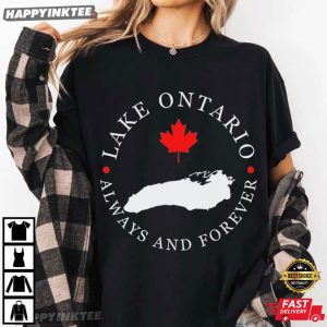 Lake Ontario Always And Forever Stand with Canadians T Shirt (4)
