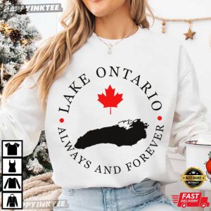 Lake Ontario Always And Forever Stand with Canadians T Shirt (3)