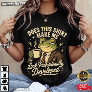 Does This Shirt Make Me Look Professionally Developed Frog T Shirt (4)