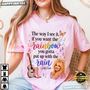 Dolly Parton The Way I See It If You Want The Rainbow Memorial T Shirt (1)