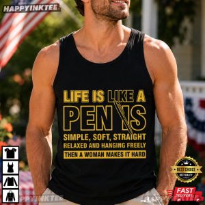 Life Is Like A Penis Simple Soft Straight Dirty Joke T Shirt (2)