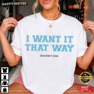 I Want It That Way Düsseldorf 2026 Music Concert T-Shirt