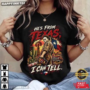 He's From Texas I Can Tell Chainsaw Slasher Horror Halloween T Shirt (3)