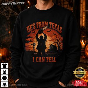He's From Texas I Can Tell Chainsaw Horror Halloween Gift T Shirt (1)