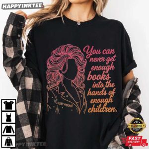 You Can Never Get Enough Books Into The Hands of Children Reading Teacher T-Shirt