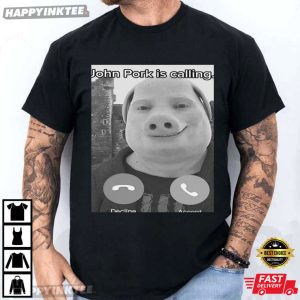 John Pork Is Calling Funny Brainrot Meme T Shirt (4)