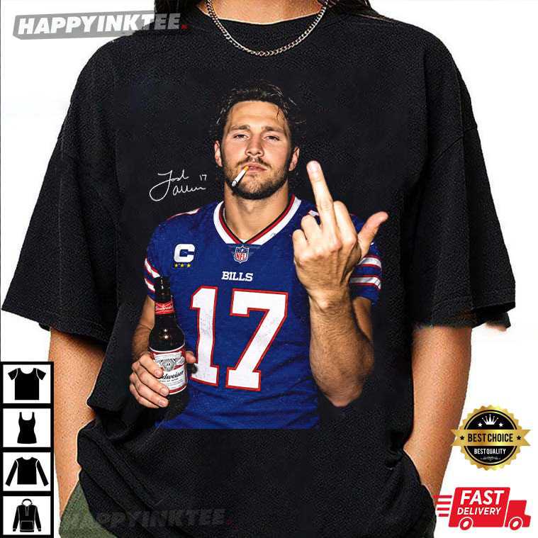 Josh Allen Middle Finger Buffalo Bills Fan Gift T-Shirt Josh Allen Middle Finger Buffalo Bills Fan Gift T-Shirt