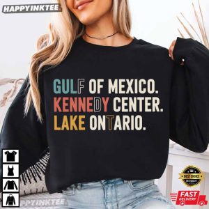 Gulf of Mexico Kennedy Center Lake Ontario FDT Political Satire T Shirt (1)