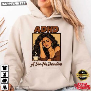 ADHD A Diva Has Distractions Migraine Coffee Comic Funny T Shirt (2)