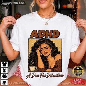 ADHD A Diva Has Distractions Migraine Coffee Comic Funny T Shirt (3)