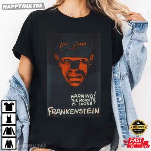 Frankenstein Warning The Monster Is Loose Halloween Gift T Shirt (4)