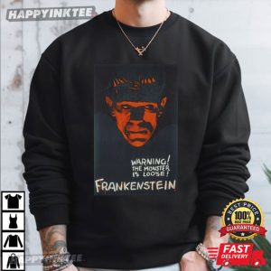 Frankenstein Warning The Monster Is Loose Halloween Gift T Shirt (1)