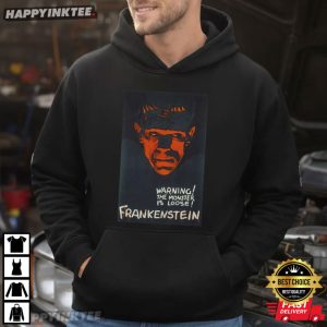 Frankenstein Warning The Monster Is Loose Halloween Gift T Shirt (2)