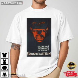 Frankenstein Warning The Monster Is Loose Halloween Gift T Shirt (3)