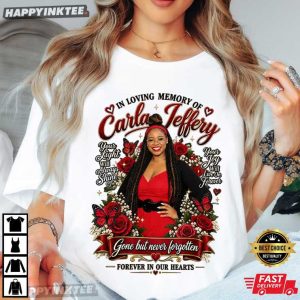 Carla Jeffery Memorial Gone But Never Forgotten Forever In Our Hearts T Shirt (4)