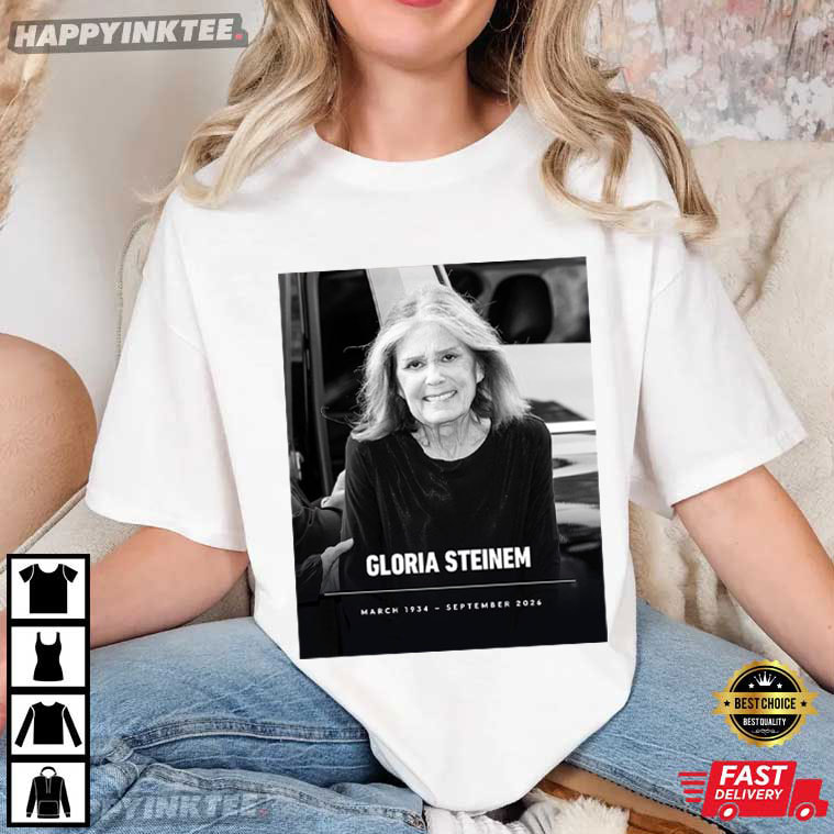 Gloria Steinem Memorial 1934-2026 Feminist T-Shirt Gloria Steinem Memorial 1934-2026 Feminist T-Shirt