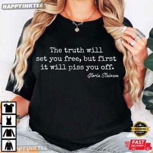 Gloria Steinem The Truth Will Set You Free Feminist Quote T Shirt (2)