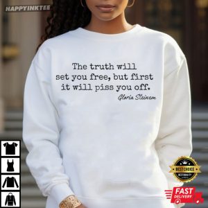 Gloria Steinem The Truth Will Set You Free Feminist Quote T Shirt (3)